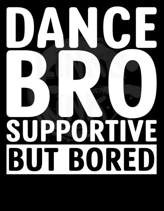 Dance Bro Supportive But Bored