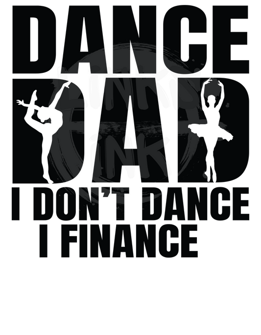 Dance Dad I Don't Dance I Finance