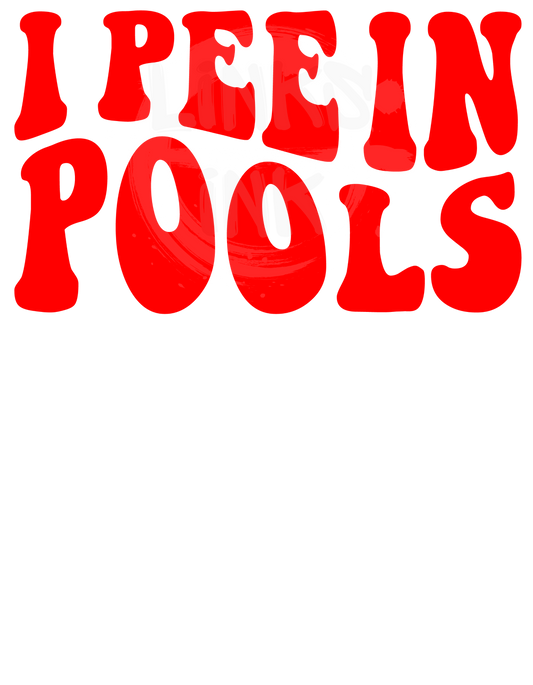 I Pee In Pools