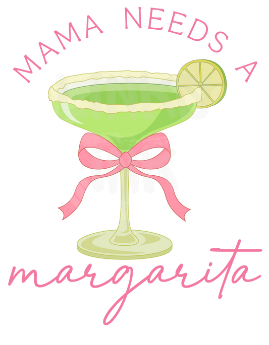 Mama Needs A Margarita