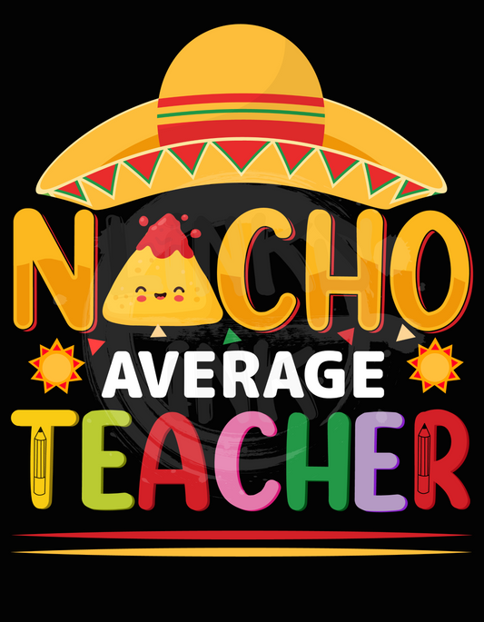 Nacho Average Teacher