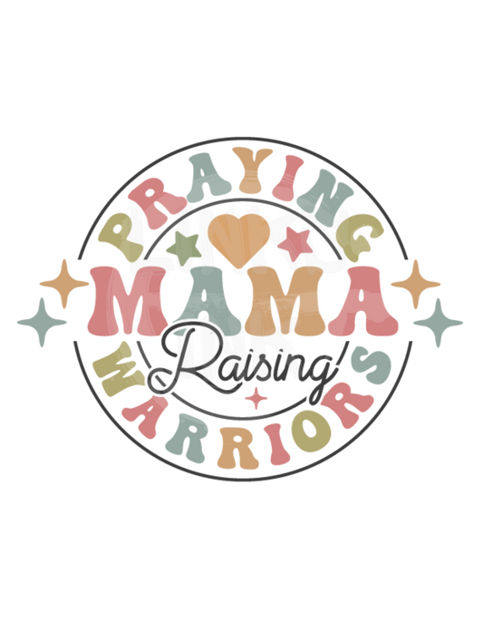 Praying Mama Raising Warriors