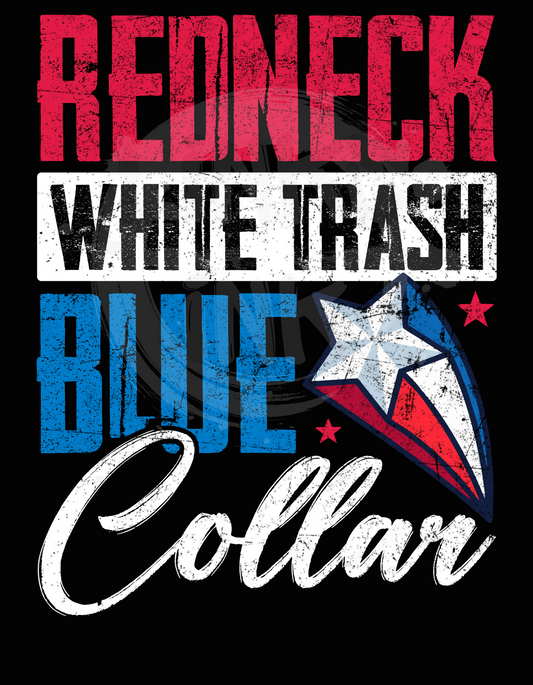 Redneck White Trash Blue Collar