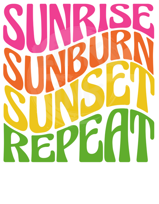 Sunrise Sunburn Sunset Repeat